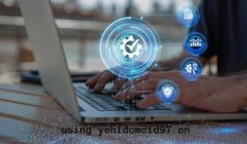 Using Yehidomcid97 On